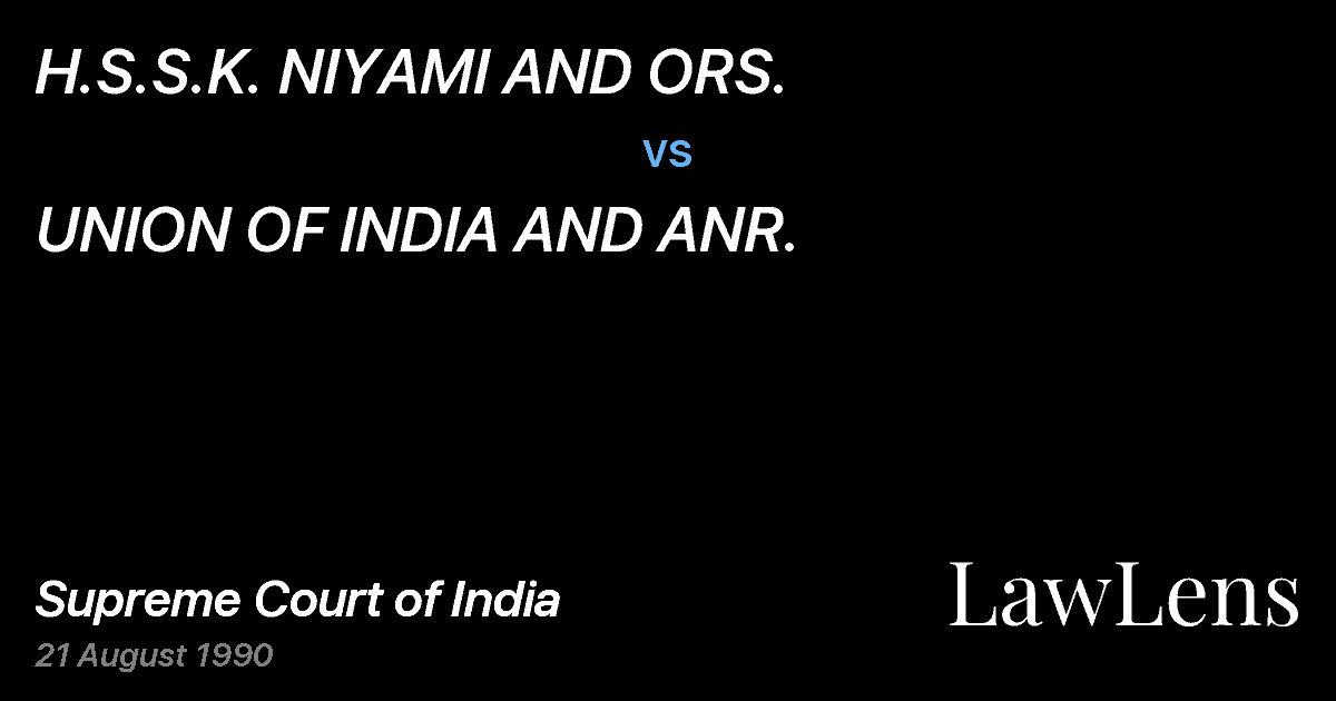 Preview image for H.S.S.K. NIYAMI AND ORS. vs. UNION OF INDIA AND ANR.