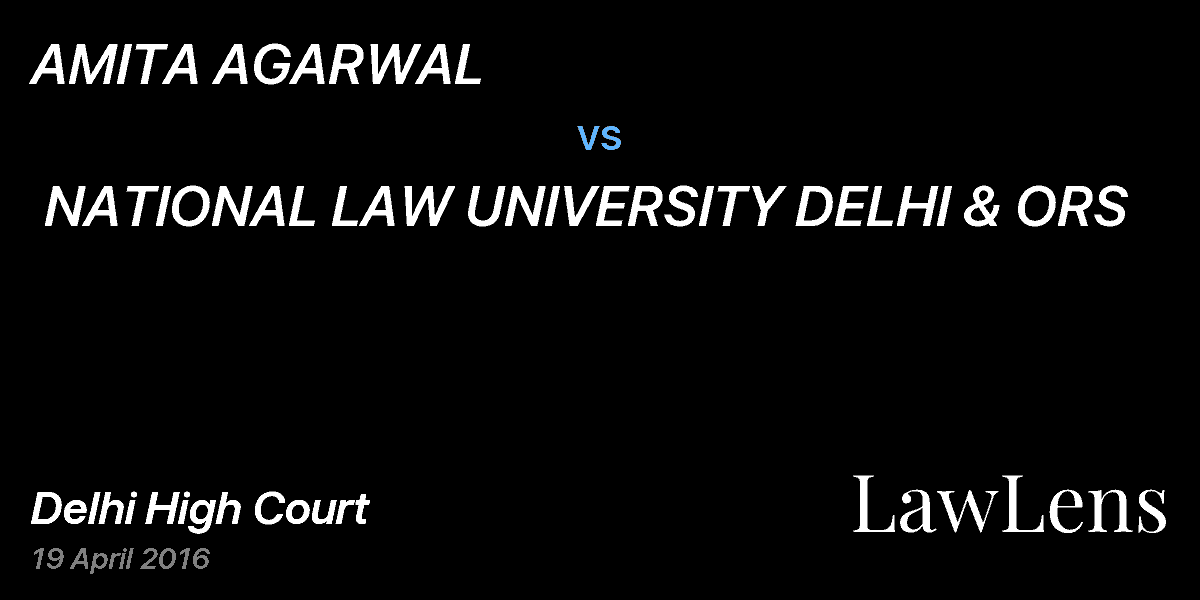 Preview image for AMITA AGARWAL  vs.  NATIONAL LAW UNIVERSITY DELHI & ORS  