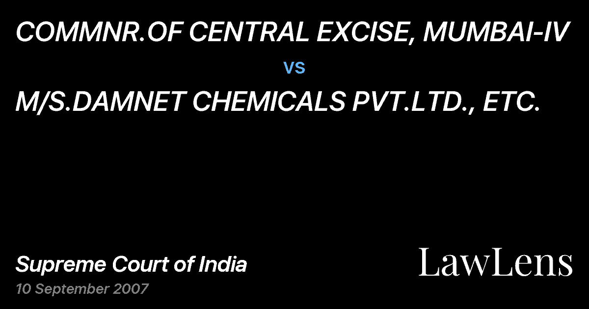 Preview image for COMMNR.OF CENTRAL EXCISE, MUMBAI-IV vs. M/S.DAMNET CHEMICALS PVT.LTD., ETC.