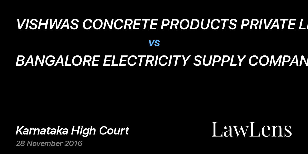 Preview image for VISHWAS CONCRETE PRODUCTS PRIVATE LIMITED vs. BANGALORE ELECTRICITY SUPPLY COMPANY LTD