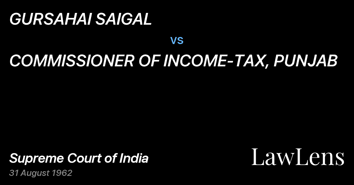 Preview image for GURSAHAI SAIGAL vs. COMMISSIONER OF INCOME-TAX, PUNJAB
