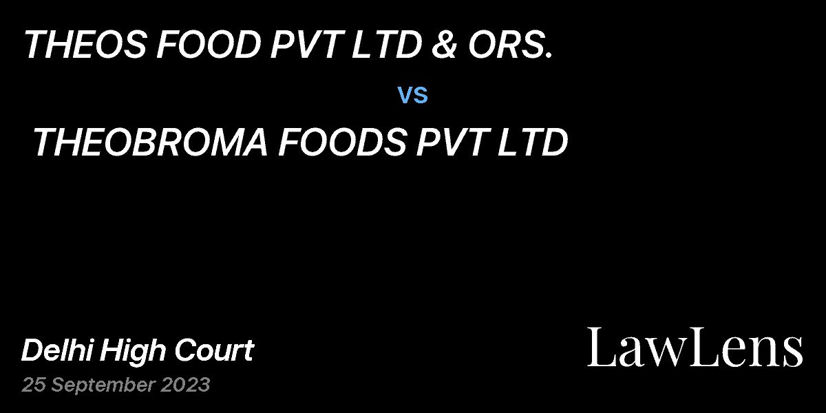 Preview image for THEOS FOOD PVT LTD & ORS.  vs.  THEOBROMA FOODS PVT LTD