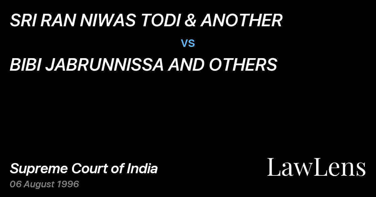 Preview image for SRI RAN NIWAS TODI & ANOTHER vs. BIBI JABRUNNISSA AND OTHERS