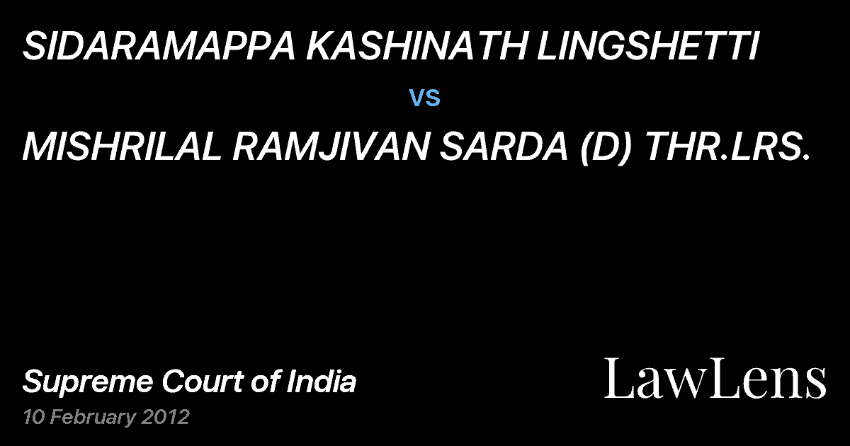 Preview image for SIDARAMAPPA KASHINATH LINGSHETTI vs. MISHRILAL RAMJIVAN SARDA (D) THR.LRS.
