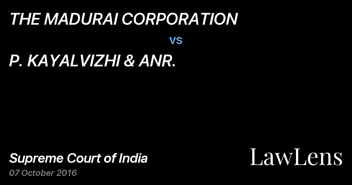 Preview image for THE MADURAI CORPORATION vs. P. KAYALVIZHI & ANR.