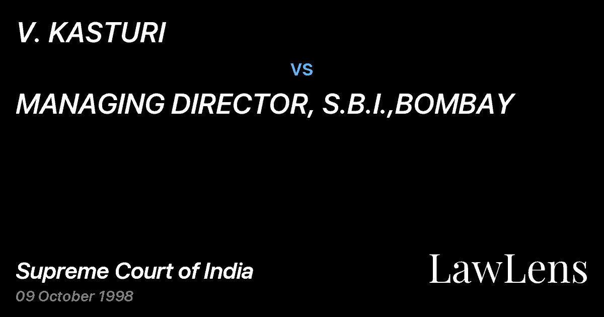 Preview image for V. KASTURI vs. MANAGING DIRECTOR, S.B.I.,BOMBAY
