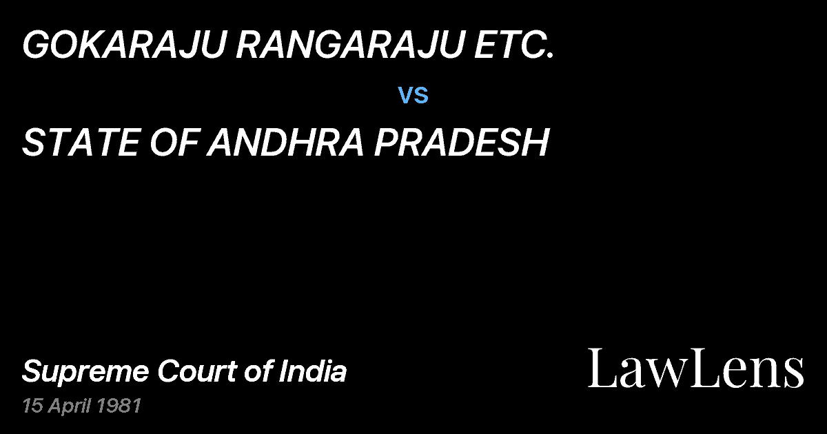 Preview image for GOKARAJU RANGARAJU ETC. vs. STATE OF ANDHRA PRADESH