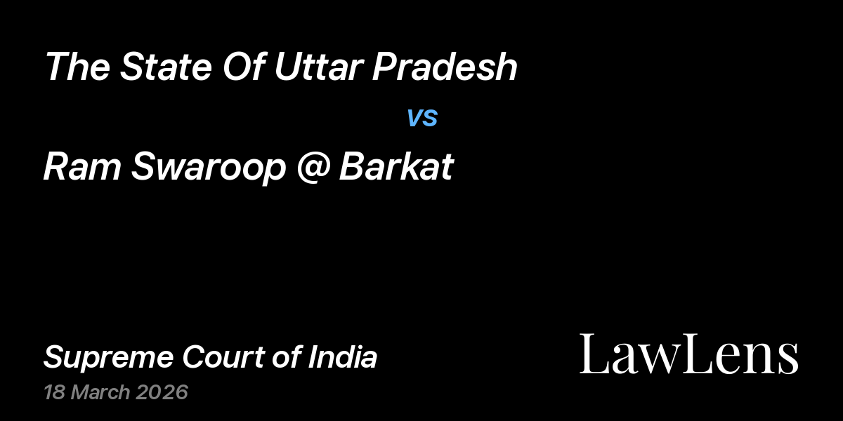 Preview image for The State Of Uttar Pradesh vs. Ram Swaroop @ Barkat