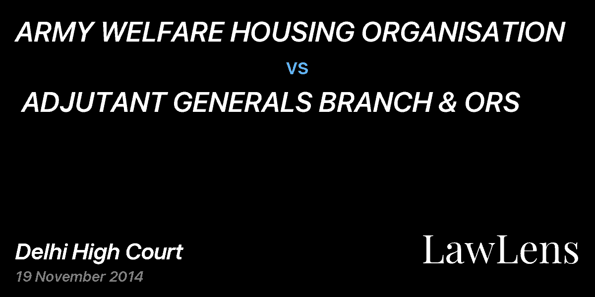 Preview image for ARMY WELFARE HOUSING ORGANISATION  vs.  ADJUTANT GENERALS BRANCH & ORS