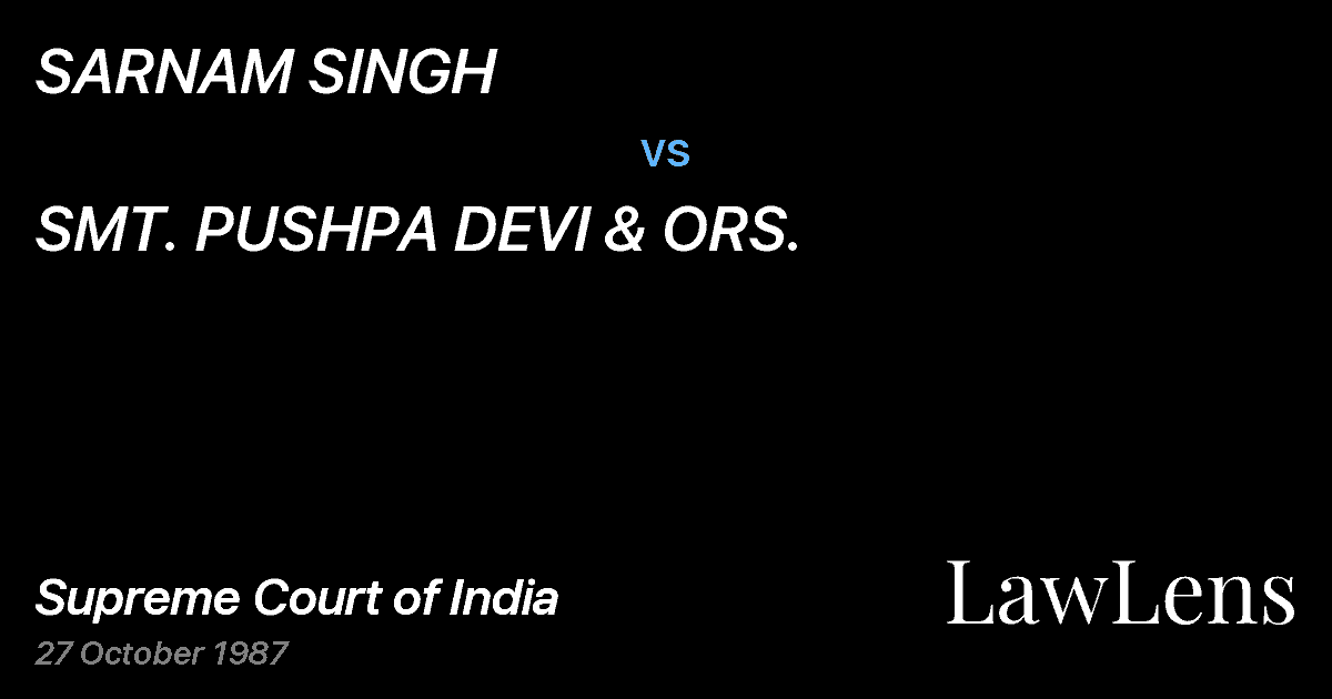 Preview image for SARNAM SINGH vs. SMT. PUSHPA DEVI & ORS.
