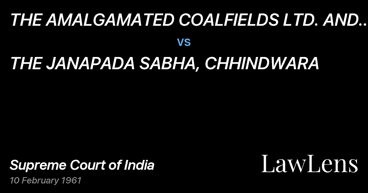 Preview image for THE AMALGAMATED COALFIELDS LTD. AND OTHERS vs. THE JANAPADA SABHA, CHHINDWARA