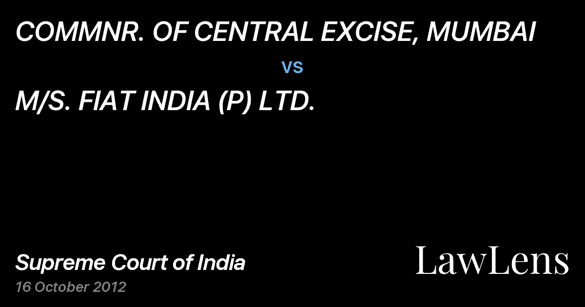 Preview image for COMMNR. OF CENTRAL EXCISE, MUMBAI vs. M/S. FIAT INDIA (P) LTD.