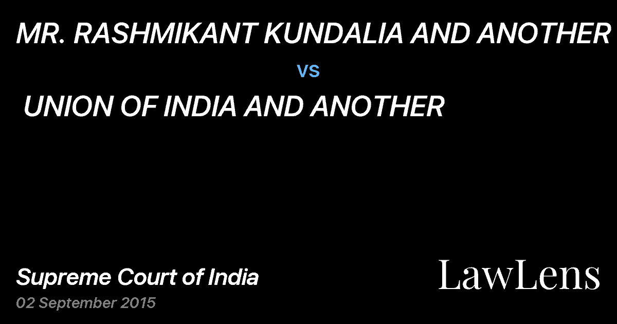 Preview image for MR. RASHMIKANT KUNDALIA AND ANOTHER vs. UNION OF INDIA AND ANOTHER