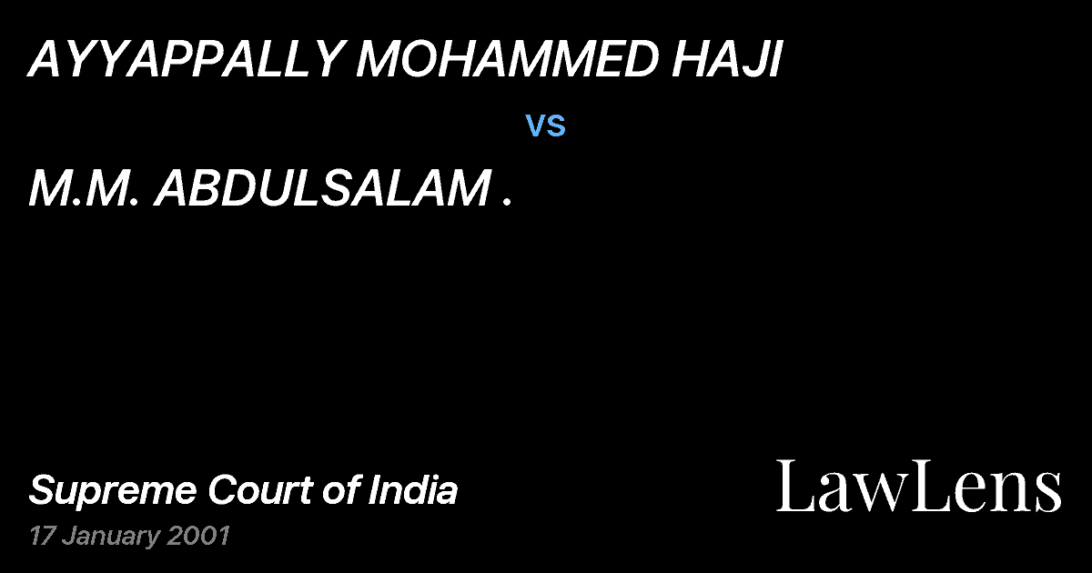 Preview image for AYYAPPALLY MOHAMMED HAJI vs. M.M. ABDULSALAM .