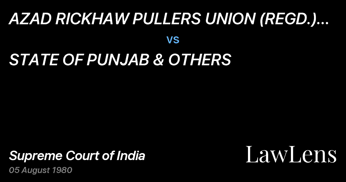 Preview image for AZAD RICKHAW PULLERS UNION (REGD.) CH. TOWN HALL, AMRITSAR vs. STATE OF PUNJAB & OTHERS