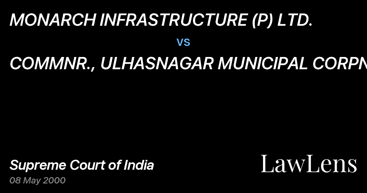 Preview image for MONARCH INFRASTRUCTURE (P) LTD. vs. COMMNR., ULHASNAGAR MUNICIPAL CORPN.&ORS