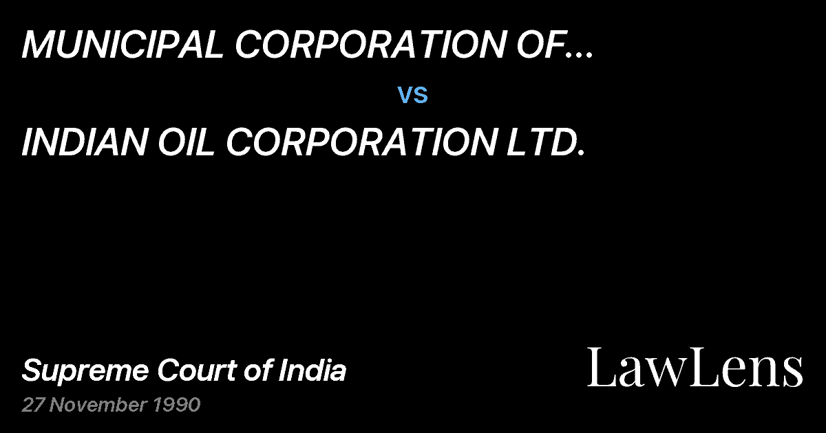 Preview image for MUNICIPAL CORPORATION OF GREATERBOMBAY AND ANR. vs. INDIAN OIL CORPORATION LTD.