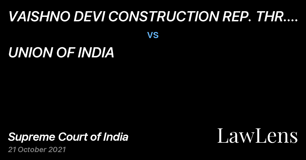 Preview image for VAISHNO DEVI CONSTRUCTION REP. THR. SOLE PROPRIETOR (D) THR. LRS. vs. UNION OF INDIA