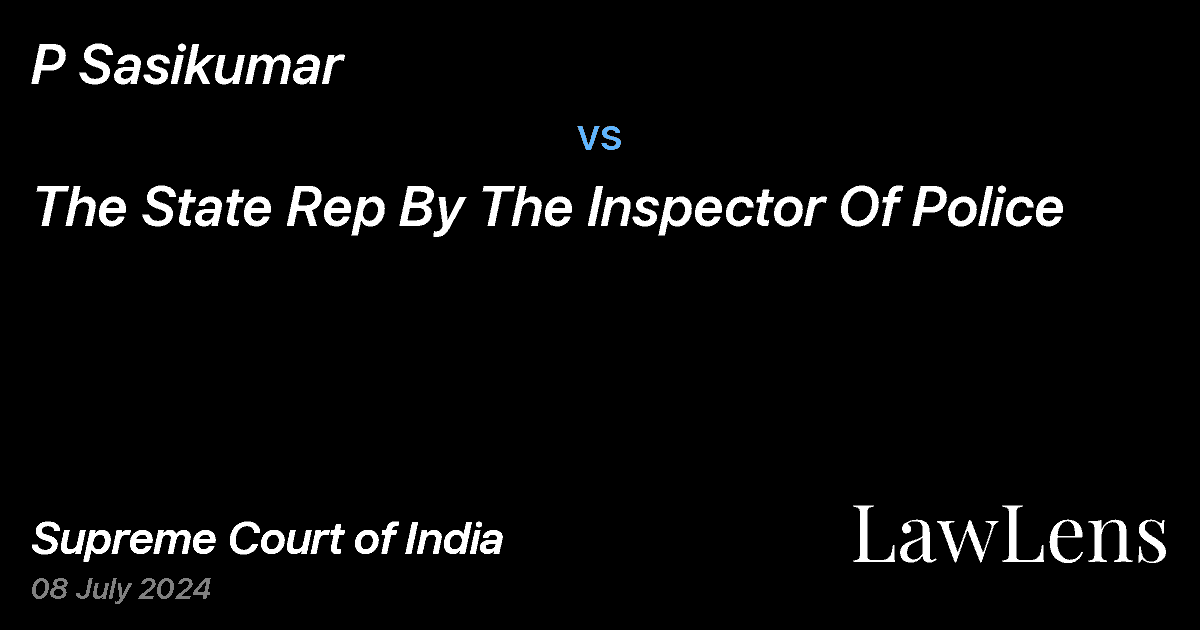 Preview image for P SASIKUMAR vs. THE STATE REP BY THE INSPECTOR OF POLICE