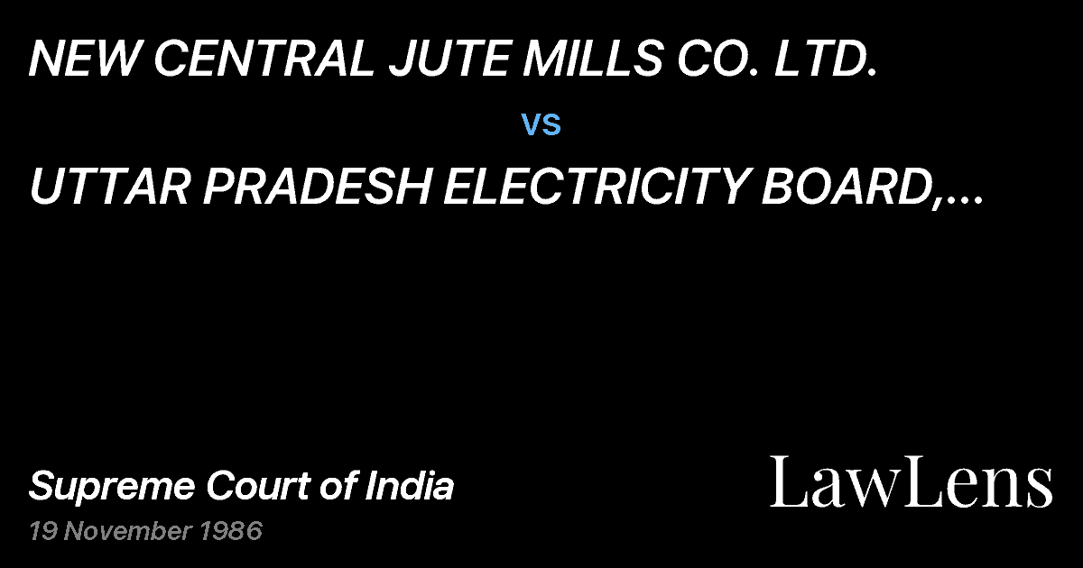 Preview image for NEW CENTRAL JUTE MILLS CO. LTD. vs. UTTAR PRADESH ELECTRICITY BOARD, LUCKNOW & ORS.
