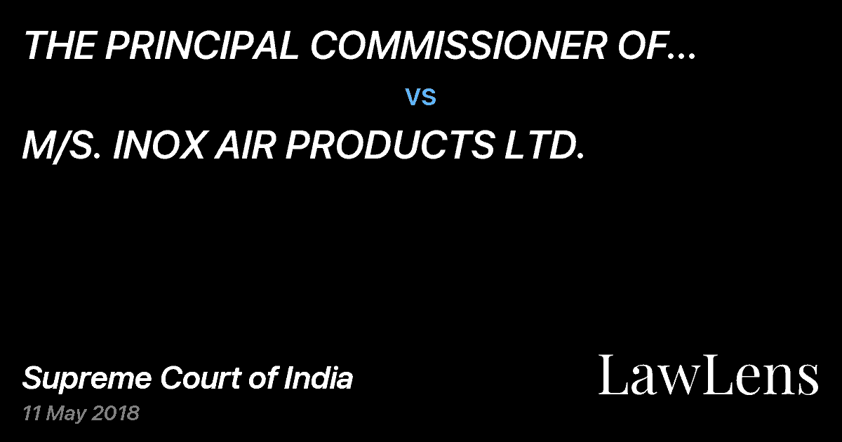 Preview image for THE PRINCIPAL COMMISSIONER OF CENTRAL TAX vs. M/S. INOX AIR PRODUCTS LTD.
