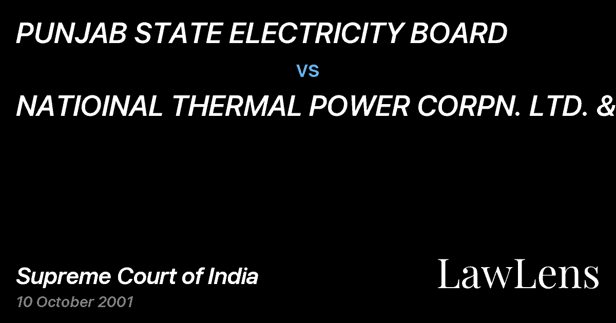 Preview image for PUNJAB STATE ELECTRICITY BOARD vs. NATIOINAL THERMAL POWER CORPN. LTD. &ORS