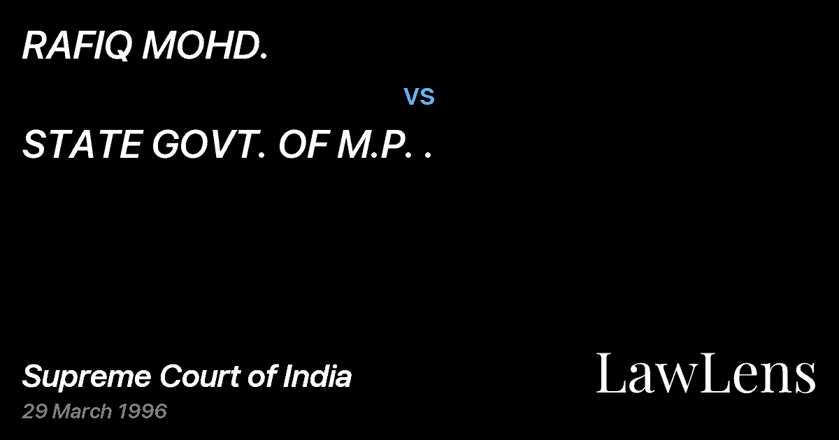 Preview image for RAFIQ MOHD. vs. STATE GOVT. OF M.P. .