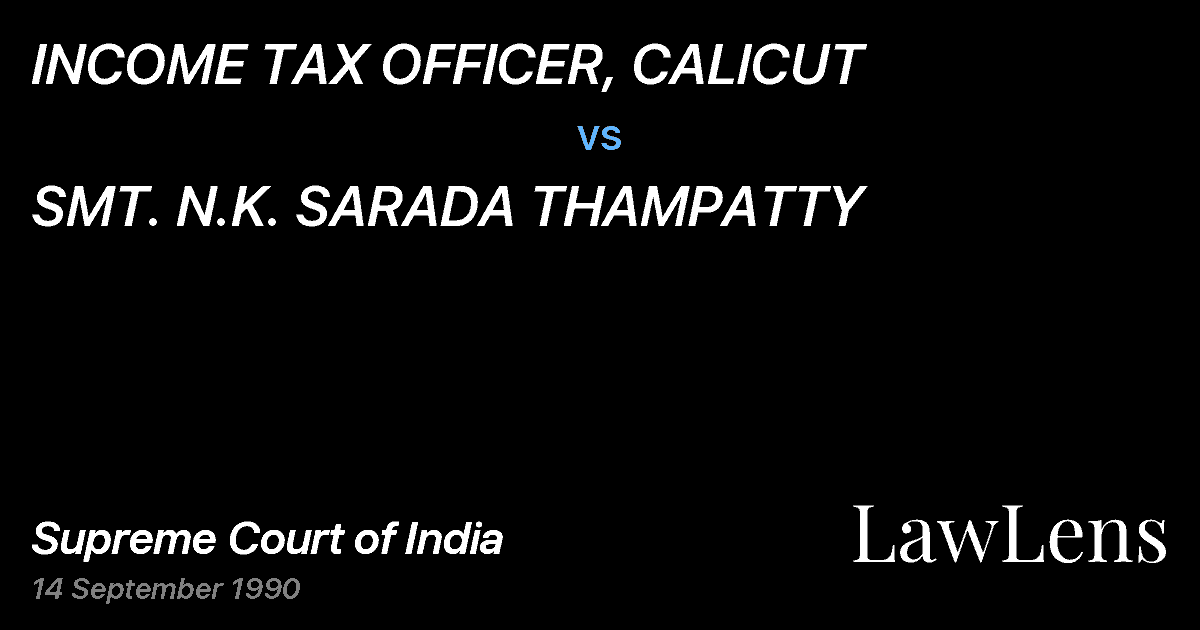 Preview image for INCOME TAX OFFICER, CALlCUT vs. SMT. N.K. SARADA THAMPATTY