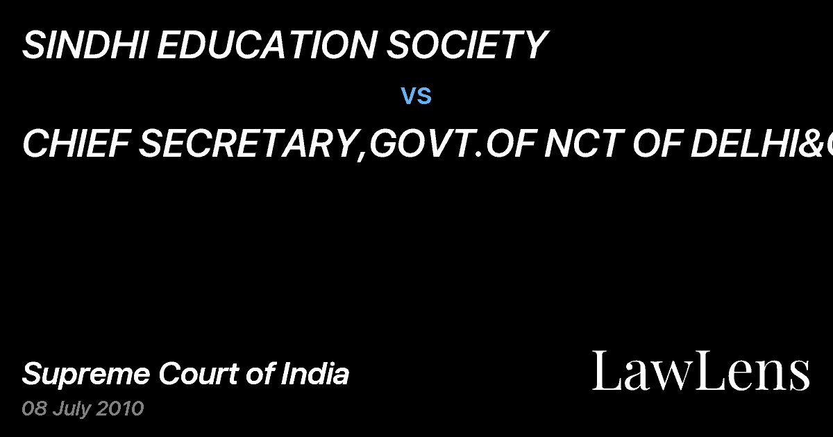 Preview image for SINDHI EDUCATION SOCIETY vs. CHIEF SECRETARY,GOVT.OF NCT OF DELHI&ORS