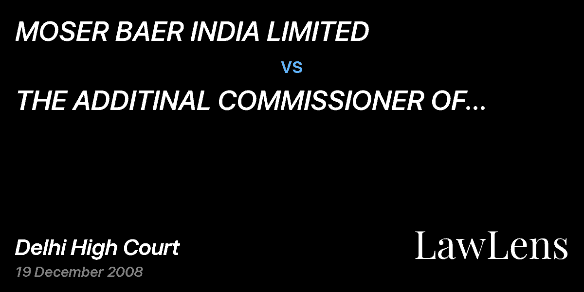Preview image for MOSER BAER INDIA LIMITED  vs.  THE ADDITINAL COMMISSIONER OF INCOME TAX & ANOTHER