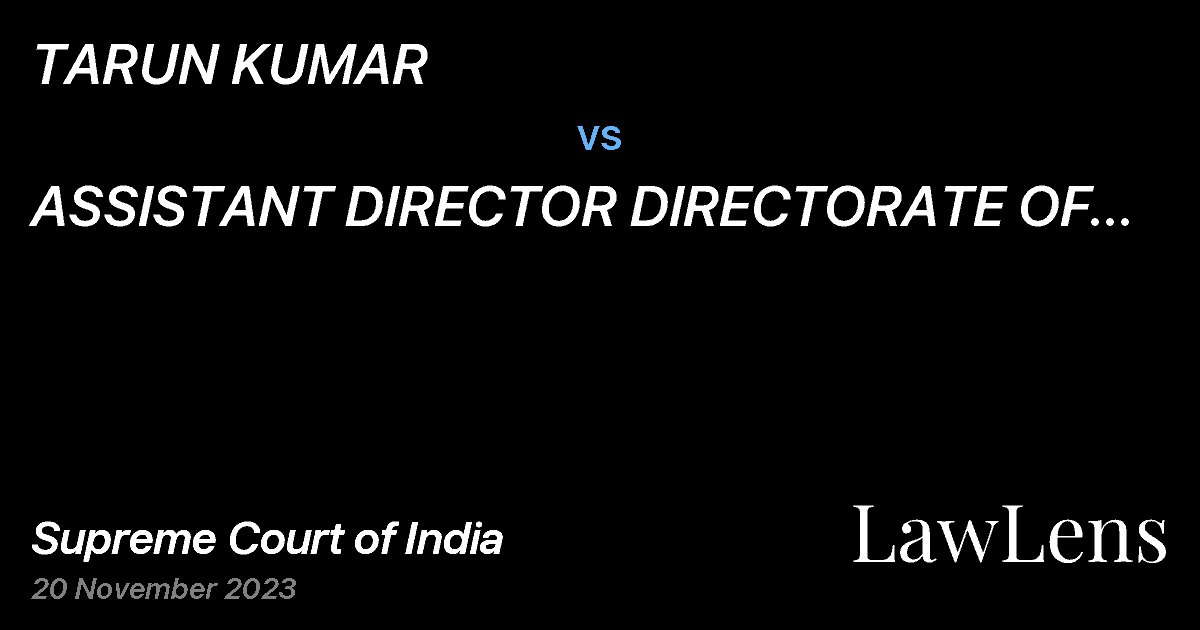 Preview image for TARUN KUMAR vs. ASSISTANT DIRECTOR DIRECTORATE OF ENFORECEMENT