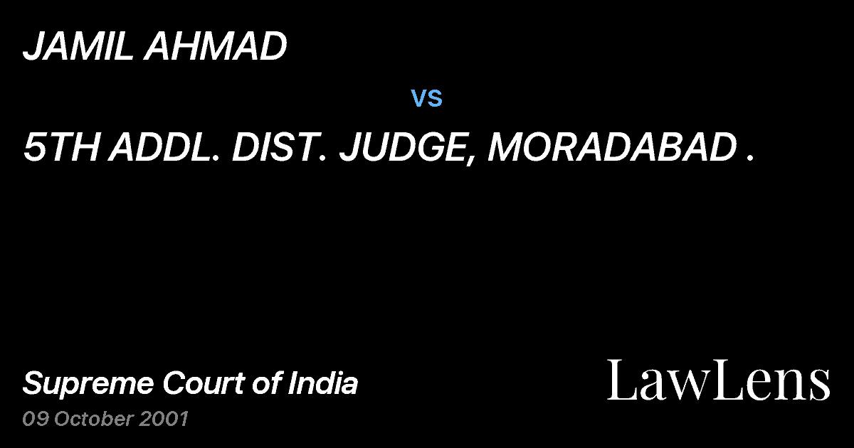 Preview image for JAMIL AHMAD vs. 5TH ADDL. DIST. JUDGE, MORADABAD .