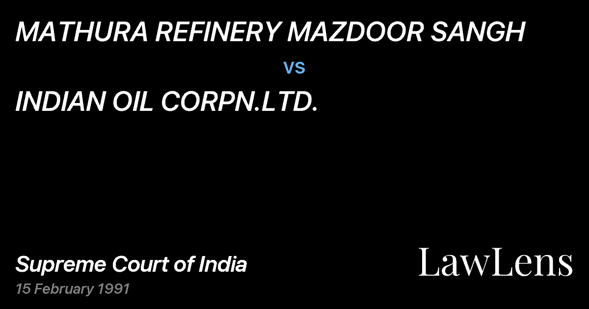 Preview image for MATHURA REFINERY MAZDOOR SANGH vs. INDIAN OIL CORPN.LTD.