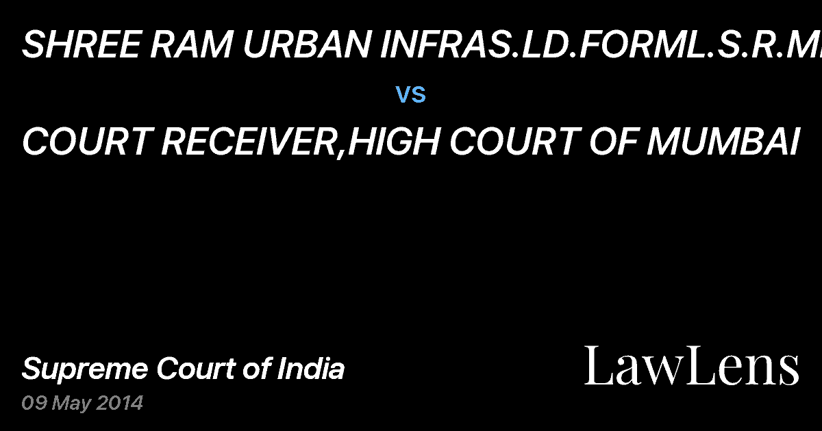 Preview image for SHREE RAM URBAN INFRAS.LD.FORML.S.R.MILL vs. COURT RECEIVER,HIGH COURT OF MUMBAI