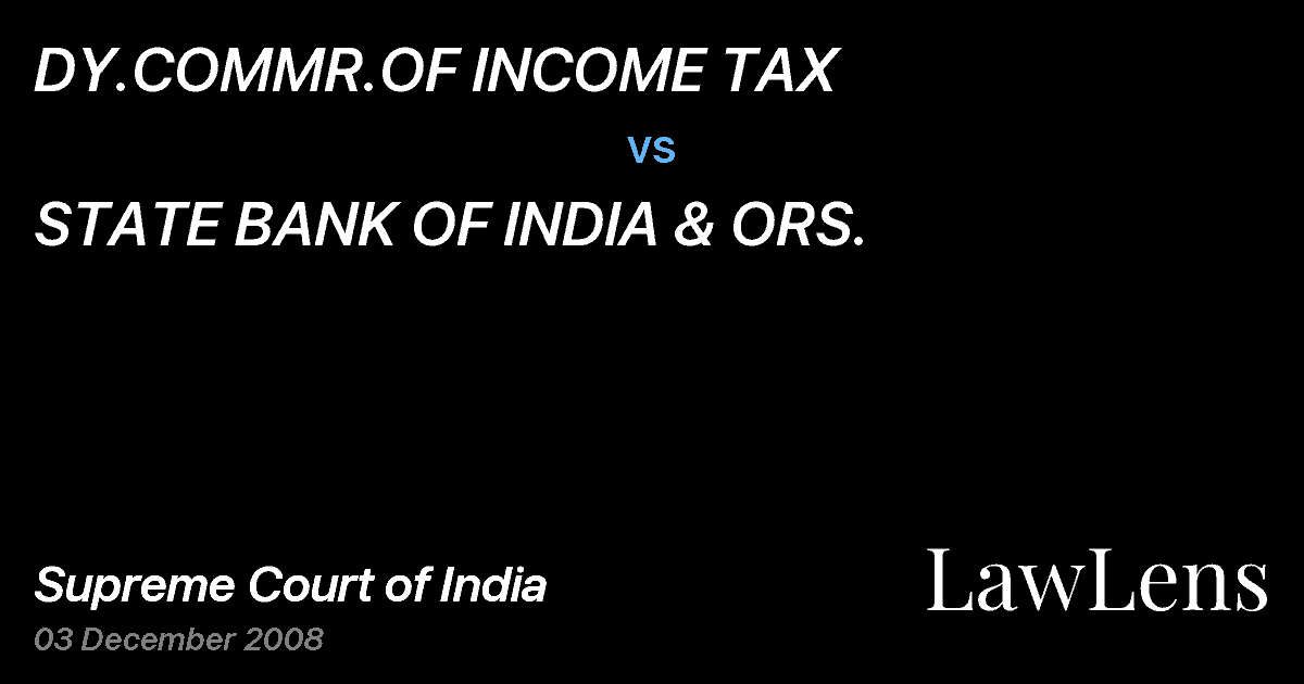 Preview image for DY.COMMR.OF INCOME TAX vs. STATE BANK OF INDIA & ORS.