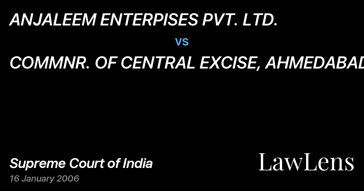 Preview image for ANJALEEM ENTERPISES PVT. LTD. vs. COMMNR. OF CENTRAL EXCISE, AHMEDABAD