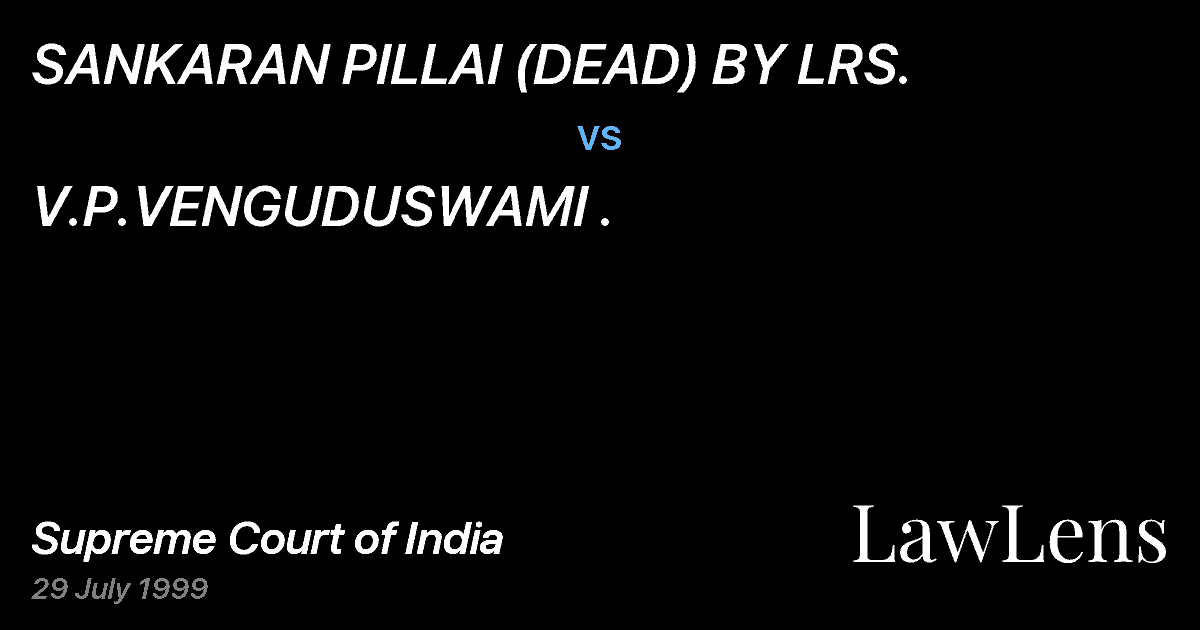 Preview image for SANKARAN PILLAI (DEAD) BY LRS. vs. V.P.VENGUDUSWAMI .