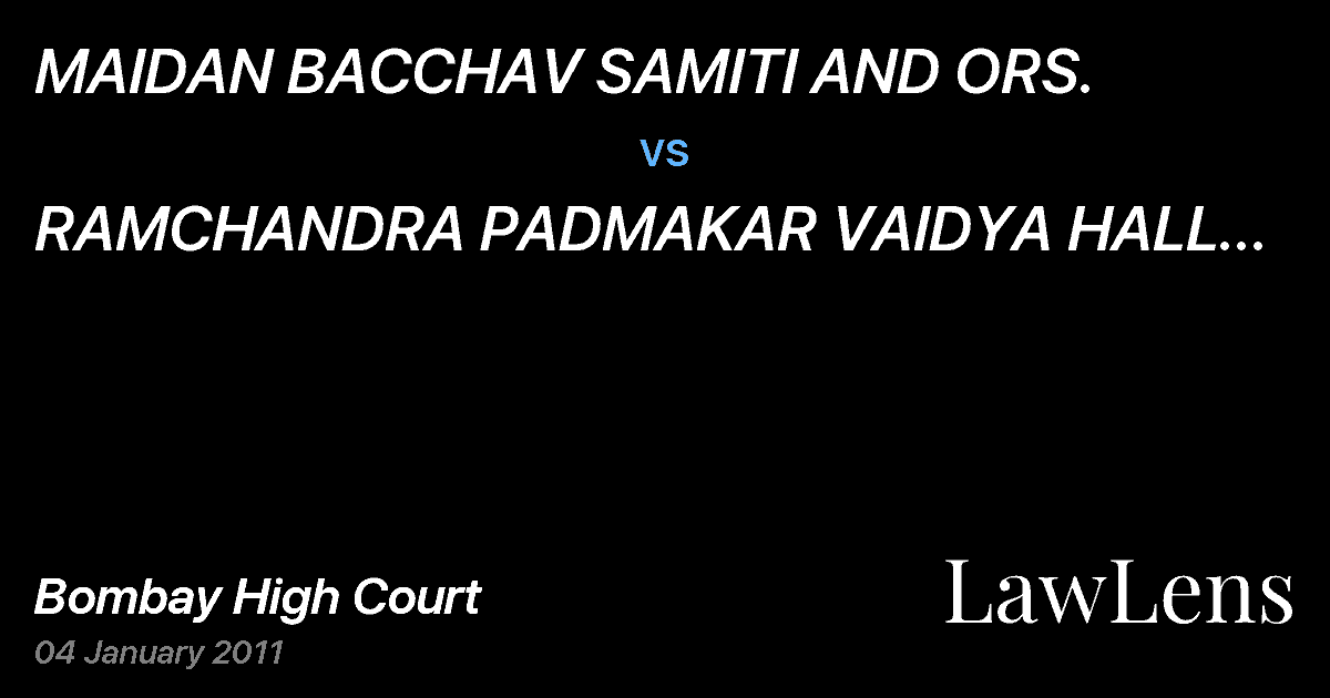 Preview image for MAIDAN BACCHAV SAMITI AND ORS.  vs.  RAMCHANDRA PADMAKAR VAIDYA HALL TRUST AND ORS.