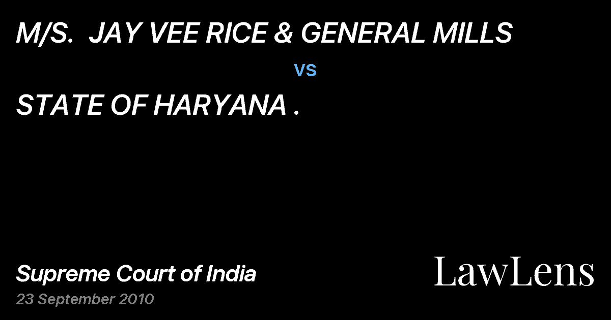 Preview image for M/S.  JAY VEE RICE & GENERAL MILLS vs. STATE OF HARYANA .