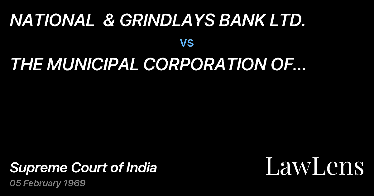 Preview image for NATIONAL  & GRINDLAYS BANK LTD. vs. THE MUNICIPAL CORPORATION OF GREATERBOMBAY