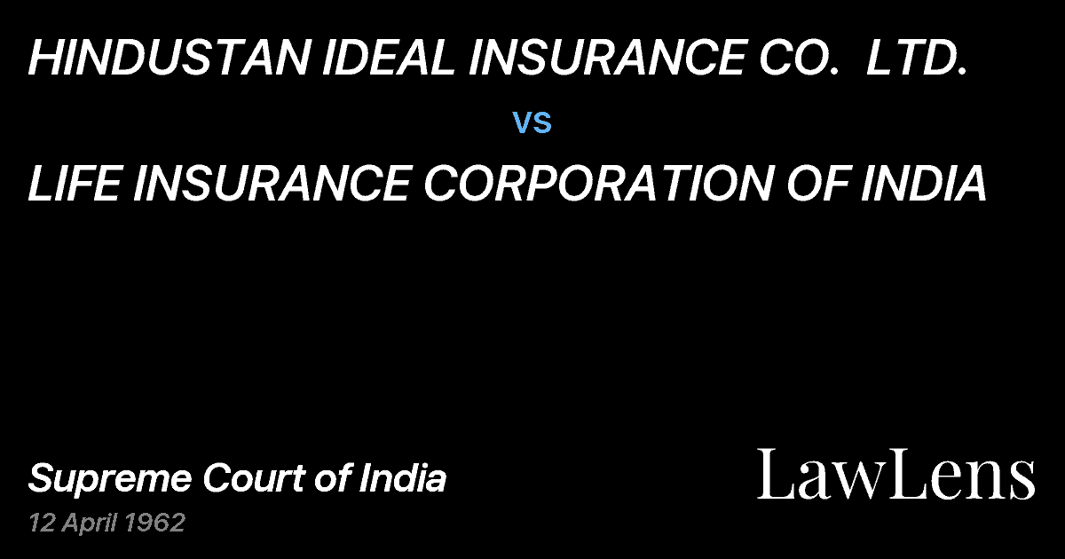 Preview image for HINDUSTAN IDEAL INSURANCE CO.  LTD. vs. LIFE INSURANCE CORPORATION OF INDIA