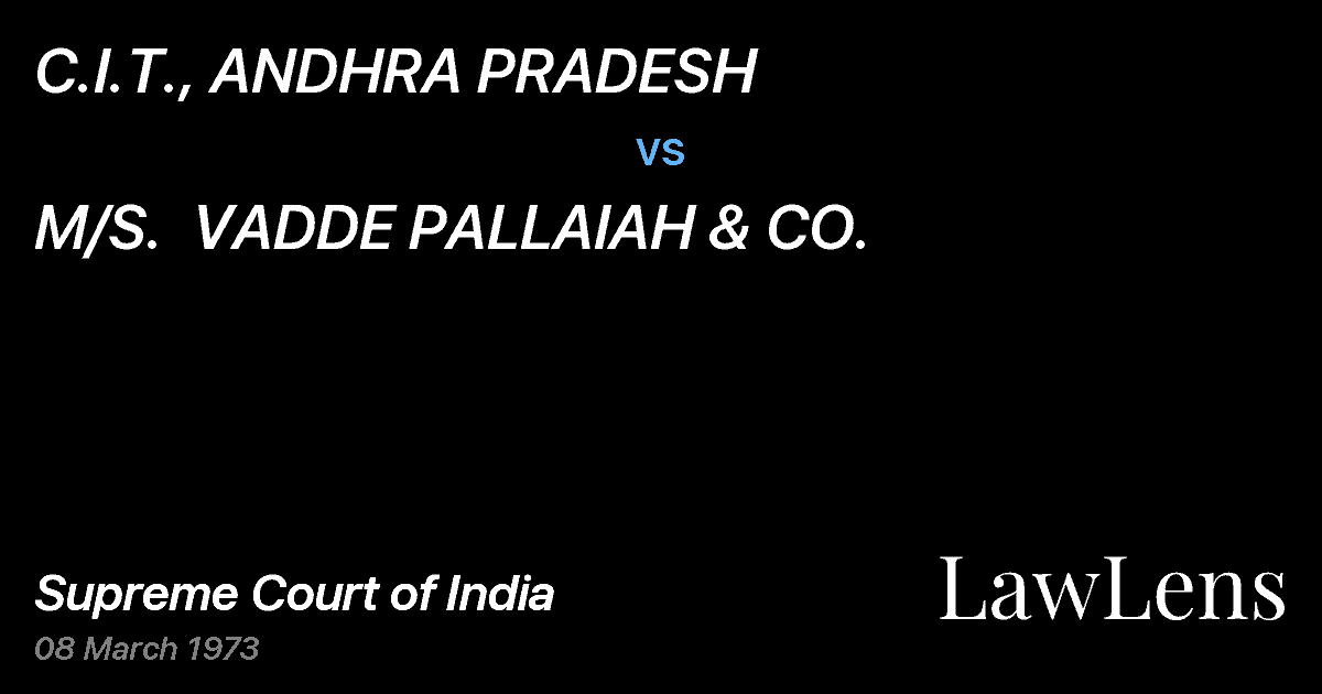 Preview image for C.I.T., ANDHRA PRADESH vs. M/S.  VADDE PALLAIAH & CO.