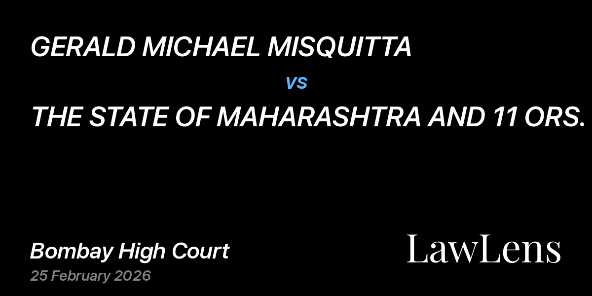 Preview image for GERALD MICHAEL MISQUITTA vs. THE STATE OF MAHARASHTRA AND 11 ORS.
