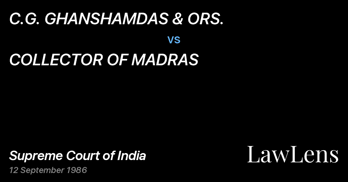 Preview image for C.G. GHANSHAMDAS & ORS. vs. COLLECTOR OF MADRAS
