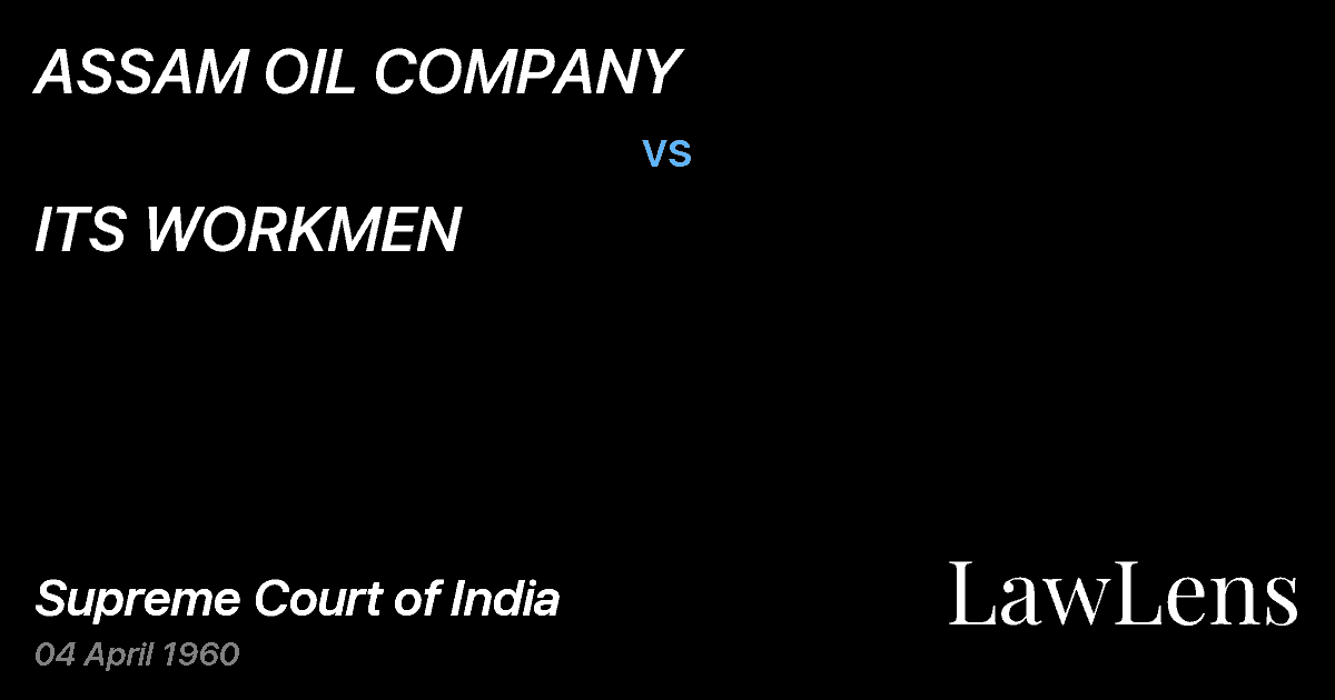 Preview image for ASSAM OIL COMPANY vs. ITS WORKMEN