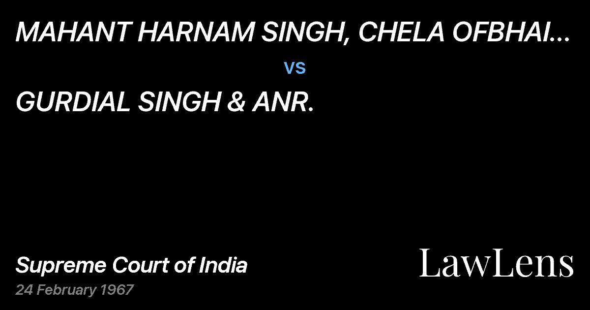 Preview image for MAHANT HARNAM SINGH, CHELA OFBHAI NARAIN SINGH vs. GURDIAL SINGH & ANR.
