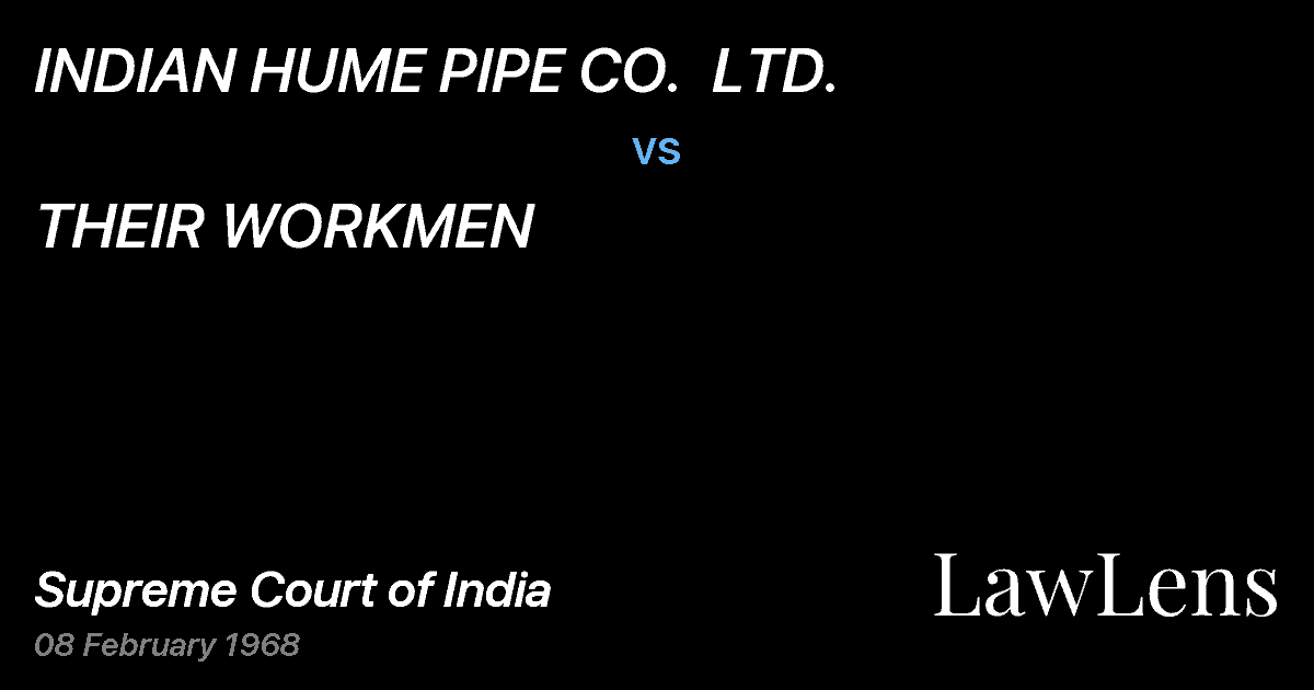 Preview image for INDIAN HUME PIPE CO.  LTD. vs. THEIR WORKMEN