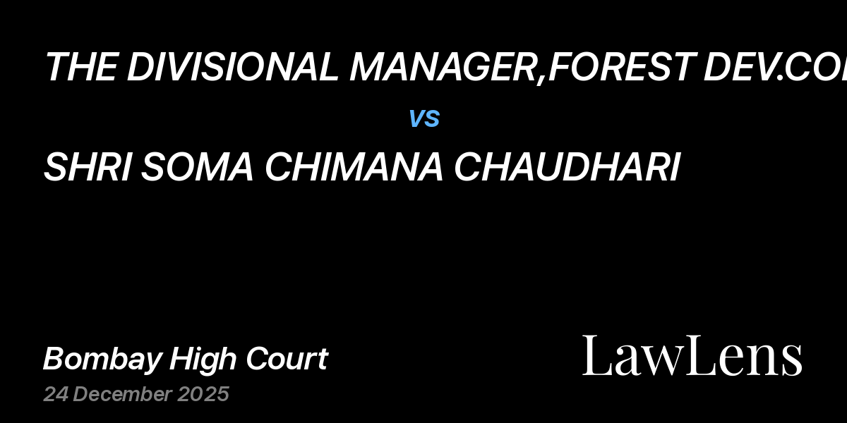 Preview image for THE DIVISIONAL MANAGER,FOREST DEV.CORP.NASHIK vs. SHRI SOMA CHIMANA CHAUDHARI