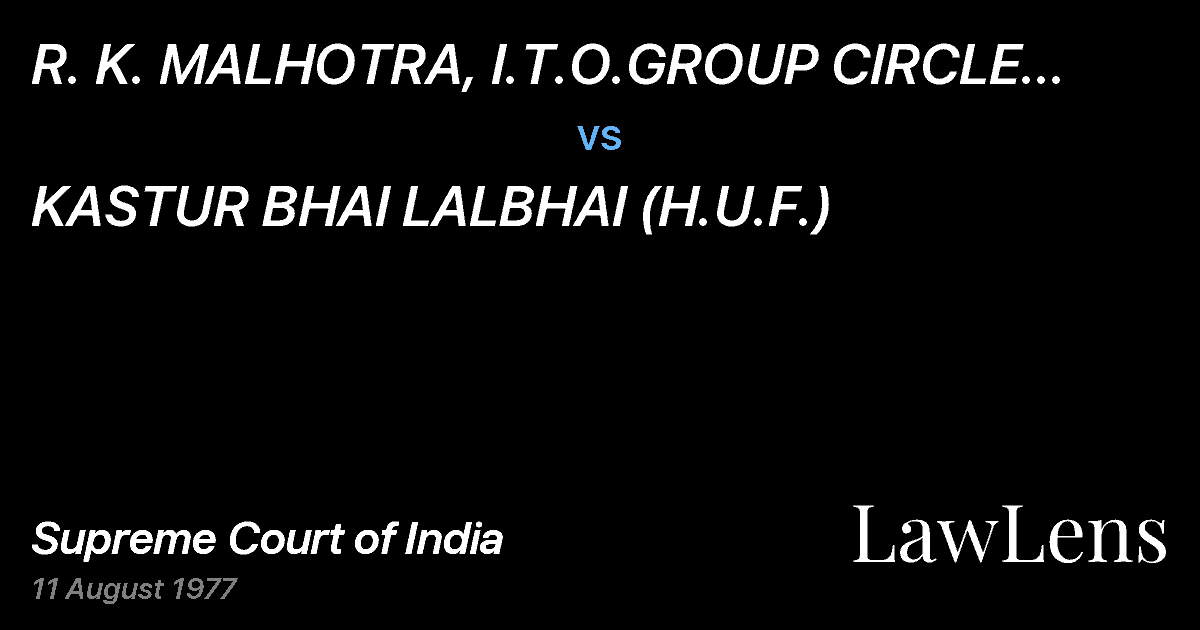 Preview image for R. K. MALHOTRA, I.T.O.GROUP CIRCLE II(1), AHMEDABAD vs. KASTUR BHAI LALBHAI (H.U.F.)