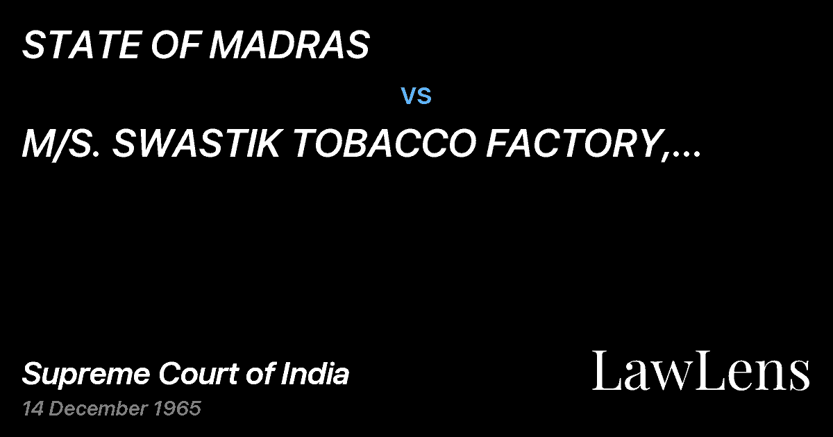 Preview image for STATE OF MADRAS vs. M/S.  SWASTIK TOBACCO FACTORY, VEDARANYAM
